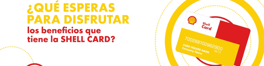 Conoce los nuevos beneficios de Shell Card