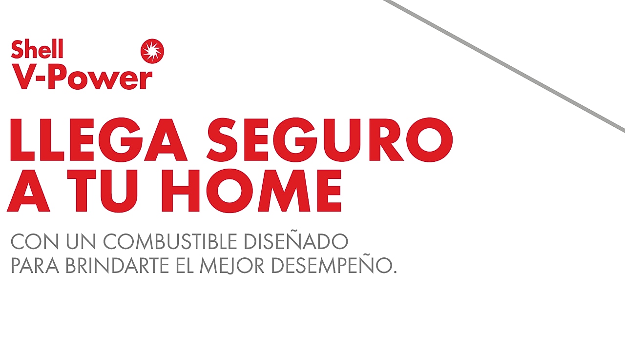 Siéntete seguro al llegar a casa con Shell V-Power